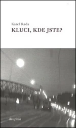 Kluci, kde jste? - Karel Rada