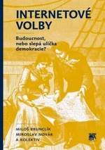 Internetové volby - Miroslav Novák, Miloš Brunclík, kolektiv autorů