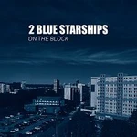 2 blue starships – On the Block