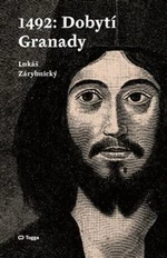 1492: Dobytí Granady - Lukáš Zárybnický