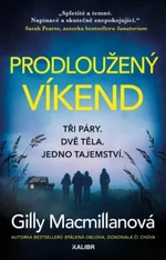 Prodloužený víkend - Gilly Macmillanová