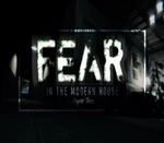 Fear in The Modern House - CH3 Steam CD Key