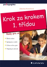 Kniha: Krok za krokem 1. třídou od Kreislová Zdenka