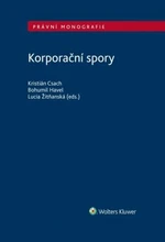 Korporační spory - Bohumil Havel, Lucia Žitňanská, Kristián Csach - e-kniha