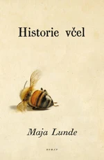 Historie včel - Maja Lunde