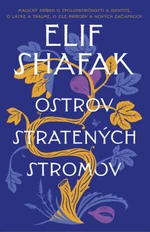 Ostrov stratených stromov - Elif Shafaková