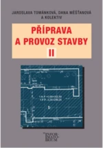 Příprava a provoz stavby II - Dana Měšťanová, Jaroslava Tománková