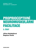 Proprioceptivní neuromuskulární facilitace 2. část - Dagmar Pavlů, Jiřina Holubářová - e-kniha