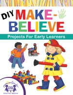 DIY Make-Believe Projects for Early Learners