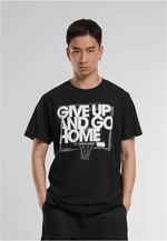 Black T-Shirt Give Up and Go Home