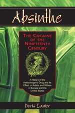 Absinthe--The Cocaine of the Nineteenth Century