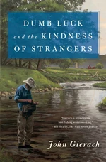 Dumb Luck and the Kindness of Strangers