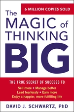 The Magic of Thinking Big