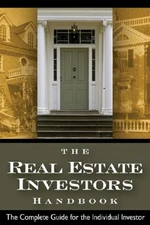 The Real Estate Investor's Handbook  The Complete Guide for the Individual Investor