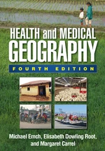 Health and Medical Geography, Fourth Edition