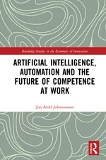 Artificial Intelligence, Automation and the Future of Competence at Work