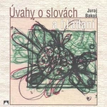 Úvahy o Slovách a hľadaní - Juraj Bakoš