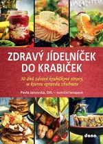 Zdravý jídelníček do krabiček - 30 dnů zdravé krabičkové stravy, po které opravdu zhubnete - Janovská Pavla