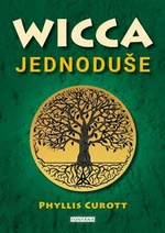 Wicca jednoduše - Phyllis Curott