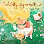 Pohádky víly srdíčkové – O veliké řepě - Margit Vinklárková - audiokniha