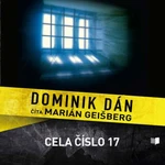 Cela č. 17 - Dominik Dán - audiokniha