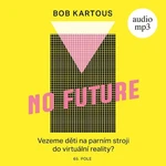 No Future - Bob Kartous - audiokniha