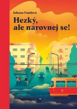 Hezký, ale narovnej se! - Johana Fundová