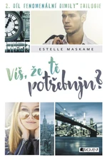 Víš, že tě potřebuju? - Estelle Maskame - e-kniha