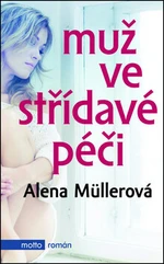 Muž ve střídavé péči - Alena Müllerová