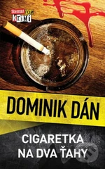 Cigaretka na dva ťahy - Dominik Dán