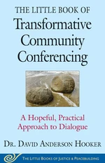 The Little Book of Transformative Community Conferencing