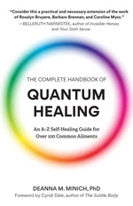 The Complete Handbook of Quantum Healing