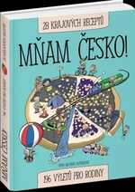 Mňam Česko! 196 výletů pro rodiny / 28 krajových receptů - Mejsnar Slušňáková Petra