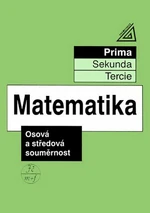 Matematika - Prima: Osová a středová souměrnost