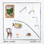 Blake Mills – Mutable Set