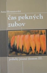 Čas pekných zubov - Anna Hermanovská