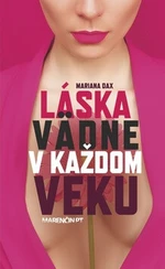 Láska vädne v každom veku - Mariana Daxner