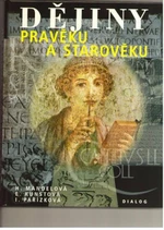 Dějiny pravěku a starověku - Helena Mandelová, Eliška Kunstová, Ilona Pařízková