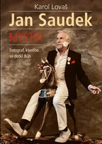 Jan Saudek Mystik - Karol Lovaš