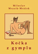 Kočka z gymplu - Miloslav Mrazík - Mráček - e-kniha