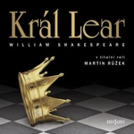 Král Lear - William Shakespeare - audiokniha