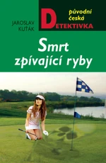 Smrt zpívající ryby - Jaroslav Kuťák - e-kniha