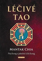 Léčivé Tao - Mantak Chia, William U. Wei