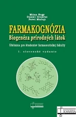 Farmakognózia - Milan Nagy, Daniel Grančai, Pavel Mučaji