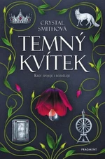 Temný kvítek - Crystal Smithová - e-kniha