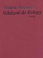 Vcházení do Evropy - Vladimír Neuwirth