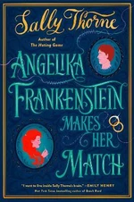 Angelika Frankenstein Makes Her Match - Thorneová Sally