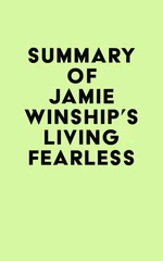 Summary of Jamie Winship's Living Fearless