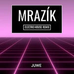 Juwe – Mrazík (Electro House Remix)