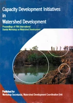 Capacity Development Initiatives in Watershed Development Proceedings of Fifth International Danida Workshop on Watershed Development